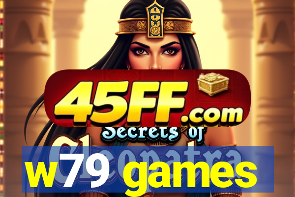 w79 games